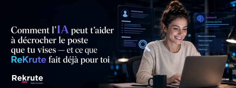 Comment l'IA peut t'aider à décrocher le poste que tu vises et ce que ReKrute fait déjà pour toi