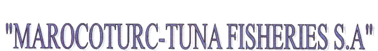 Marocoturc Tuna Fisheries- MTTF